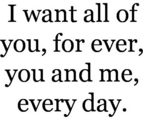 I Want All Of You Forever Notebook Quotes. QuotesGram