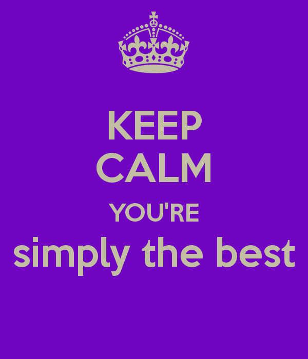 Simply перевод на русский. Надпись simply the best. Simply the best картинки. You are simple the best. You're simply the best.
