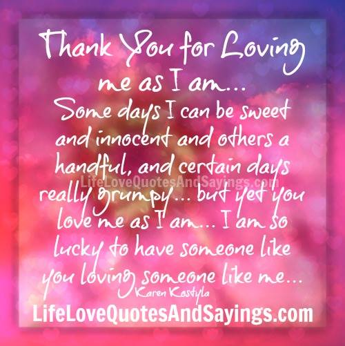 Thank You For Loving Me Quotes And Sayings. QuotesGram