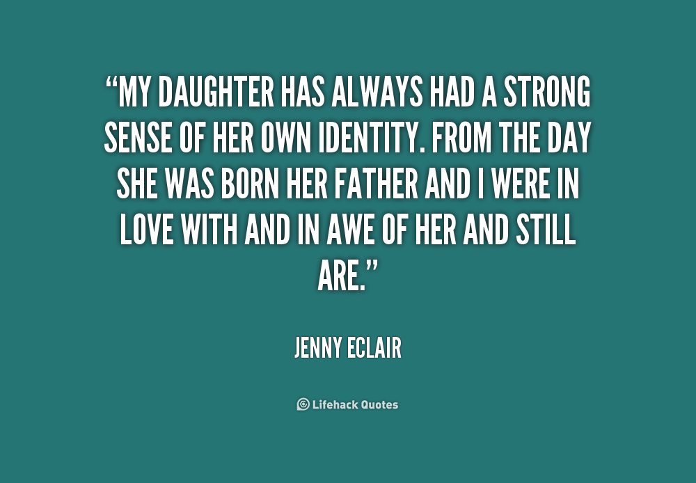 Quotes About Strong Daughters. QuotesGram