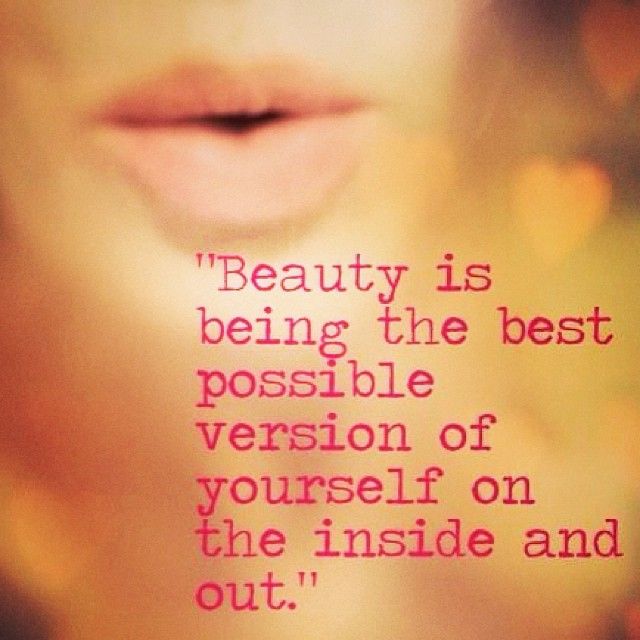 Quotes About Being Beautiful Inside And Out. QuotesGram