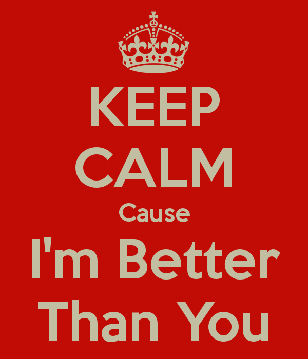 Im Better Than You Quotes. QuotesGram