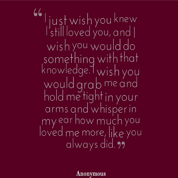 You Still Love Her Quotes Quotesgram You Still Love Her Quotes Quotesgram