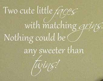 Quotes About Twin Girls. QuotesGram