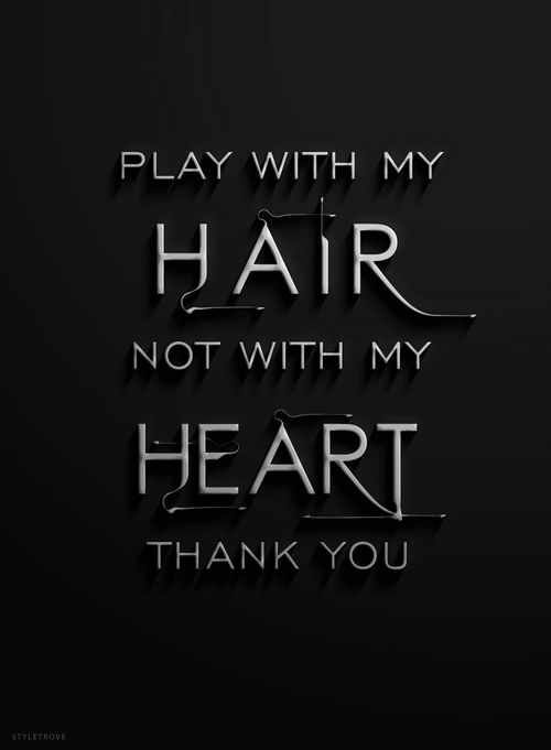 Play With My Hair Quotes. QuotesGram
