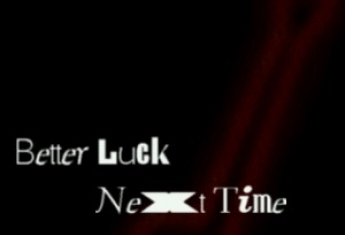 Better Luck Next Time Quotes. QuotesGram