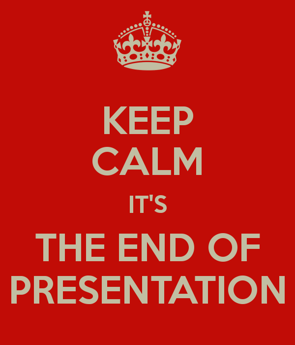 Keep interested. End of presentation. To the end. The end funny. Funny end of presentation.