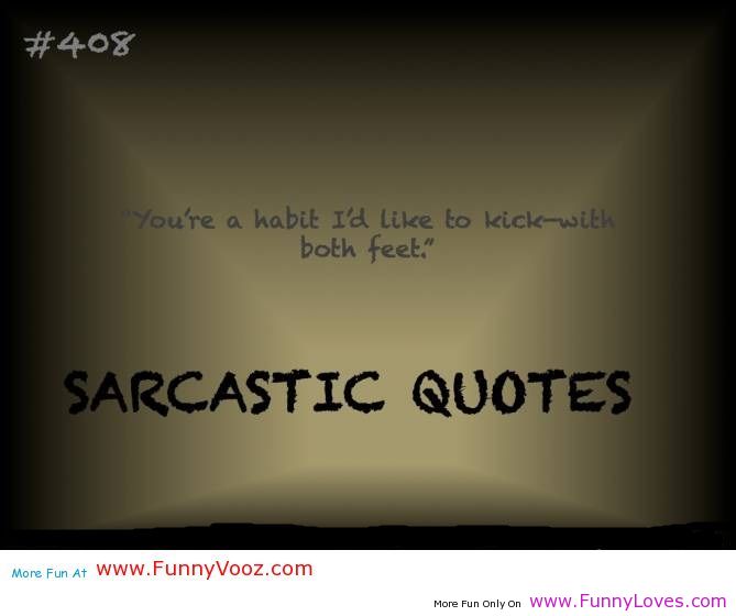 Best Sarcastic Quotes Ever. QuotesGram