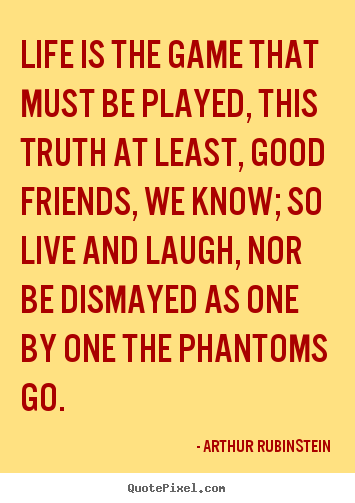 Life Is Not A Game Quotes Quotesgram