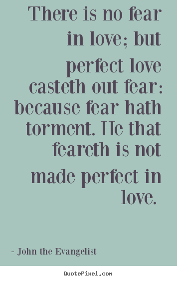 Fear Of Love Quotes Fear Of Love Quotes Sayings. Quotesgram