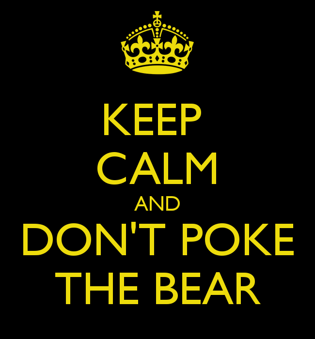 Dont Poke The Bear Quotes. Quotesgram