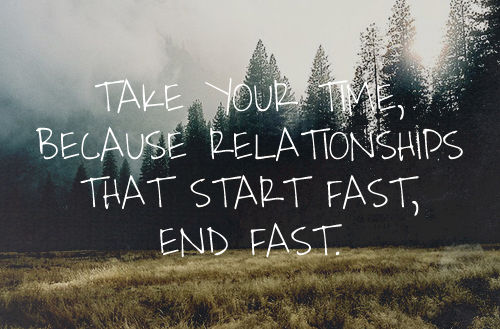 taking-a-relationship-slow-quotes-quotesgram