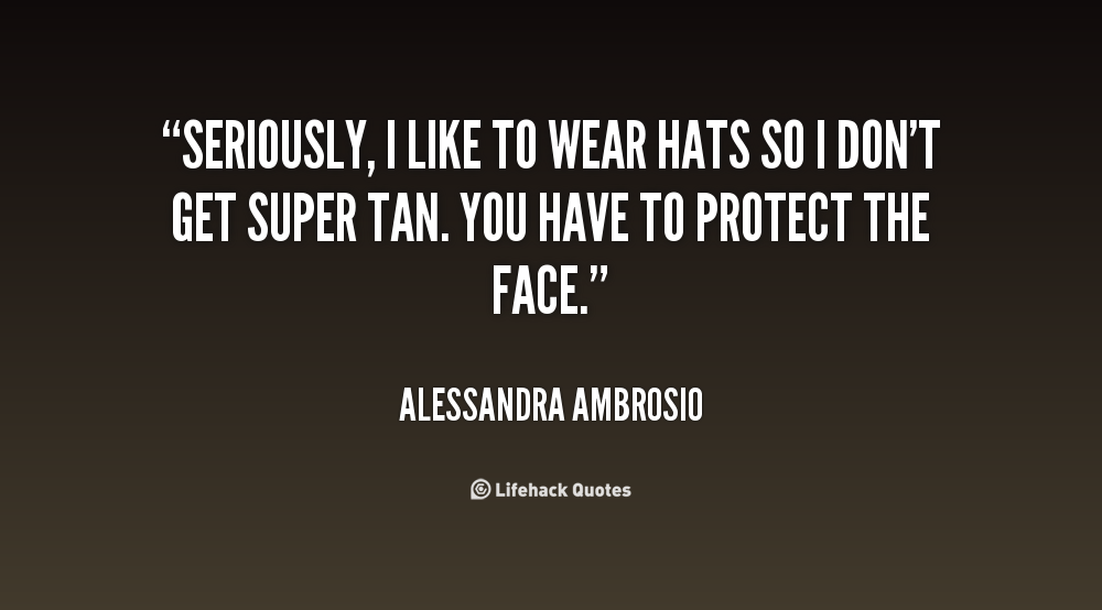 Quotes Wearing Hats. QuotesGram