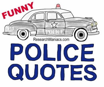 Funny Police Quotes Quotesgram