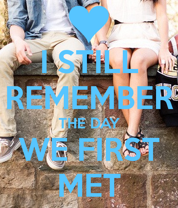 Today Is The Day We Met Quotes. QuotesGram
