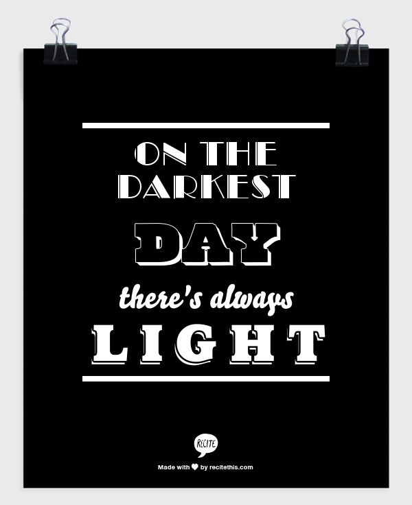 Darkest Days Quotes. QuotesGram
