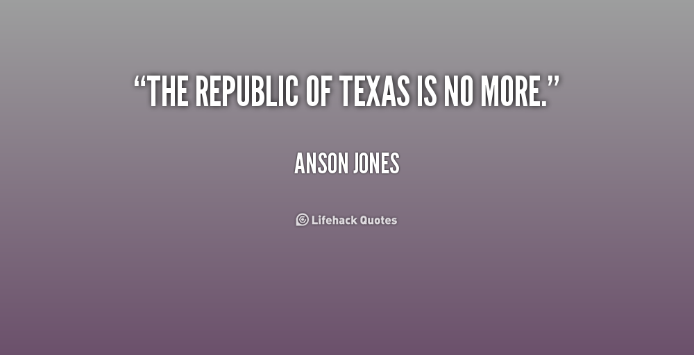 Anson Jones Quotes. QuotesGram