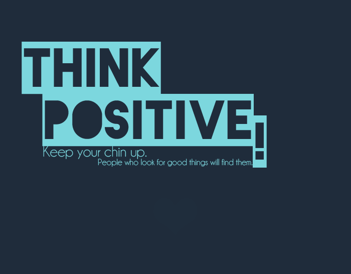 Think Positive Quotes Desktop. QuotesGram