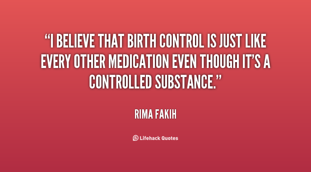 Quotes About Birth Control. QuotesGram