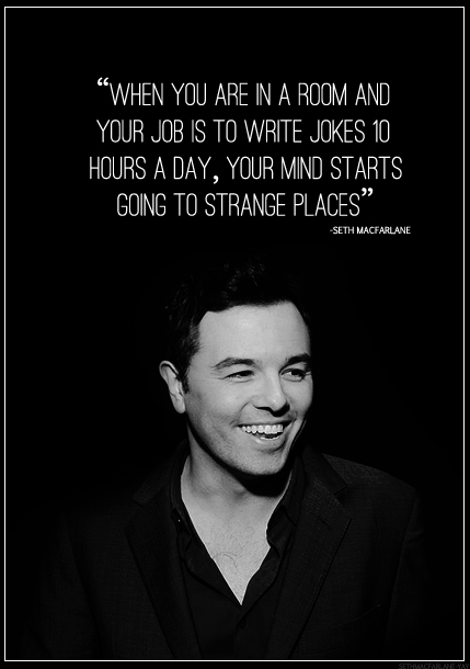 Seth MacFarlane Quotes. QuotesGram