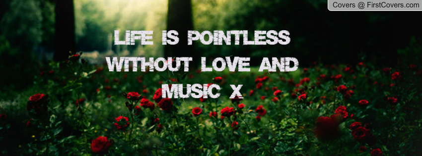 life is pointless without love