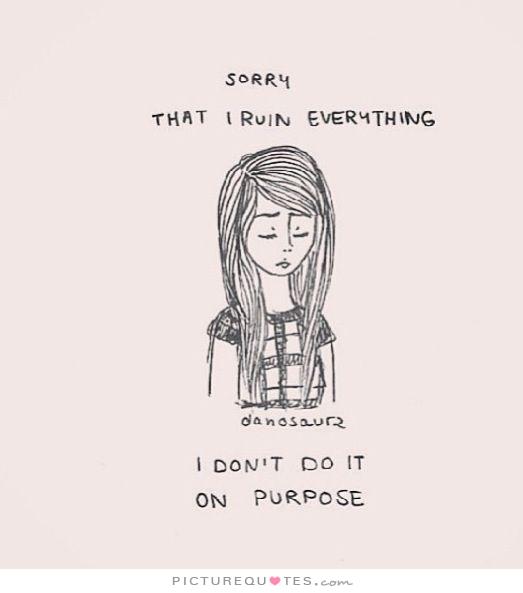 I Ruin Quotes. QuotesGram