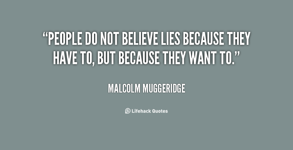 Believing someones lies quotes about Believing Their