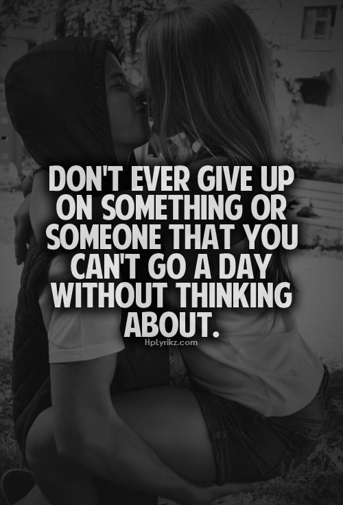 Never Give Up On Someone You Love Quotes