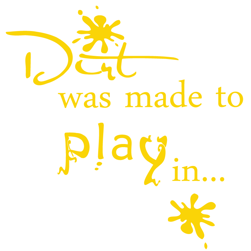 Playing In The Dirt Quotes. QuotesGram