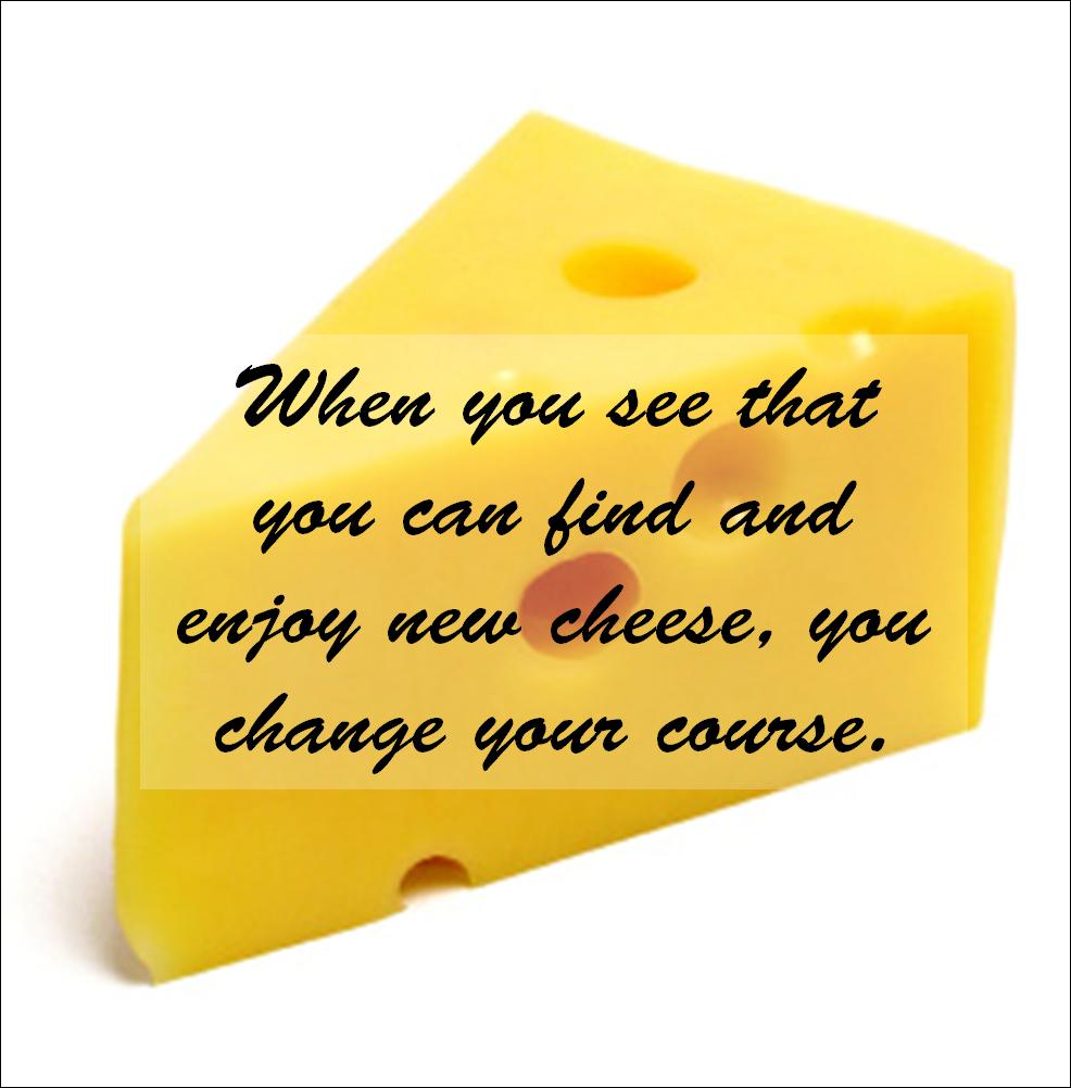 Who Moved My Cheese Quotes. QuotesGram