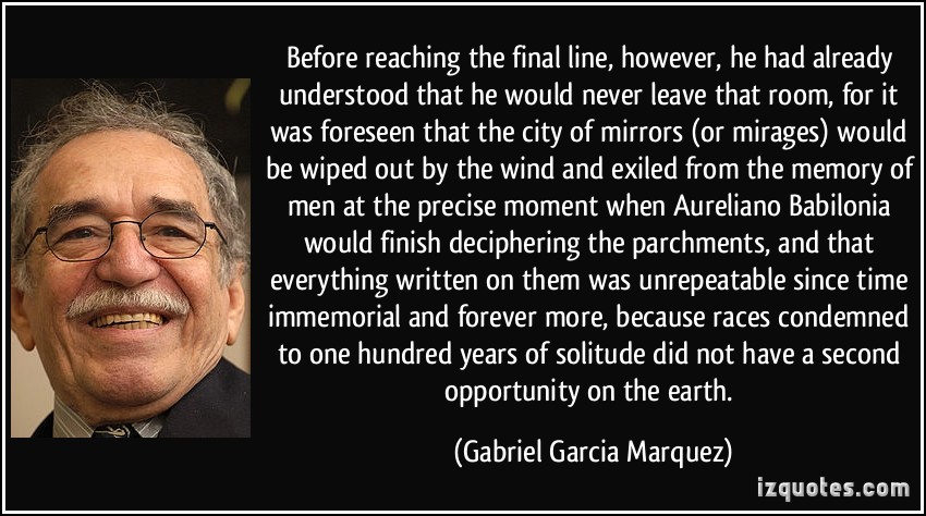 One Hundred Years Of Solitude Quotes One-Hundred Quotes. Quotesgram