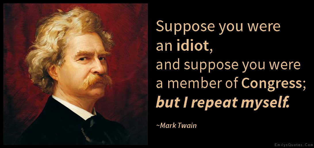 Mark Twain Congress Quote Mark Twine Congress Quotes. Quotesgram