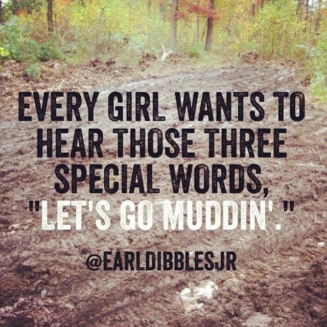 Mud Riding Quotes.