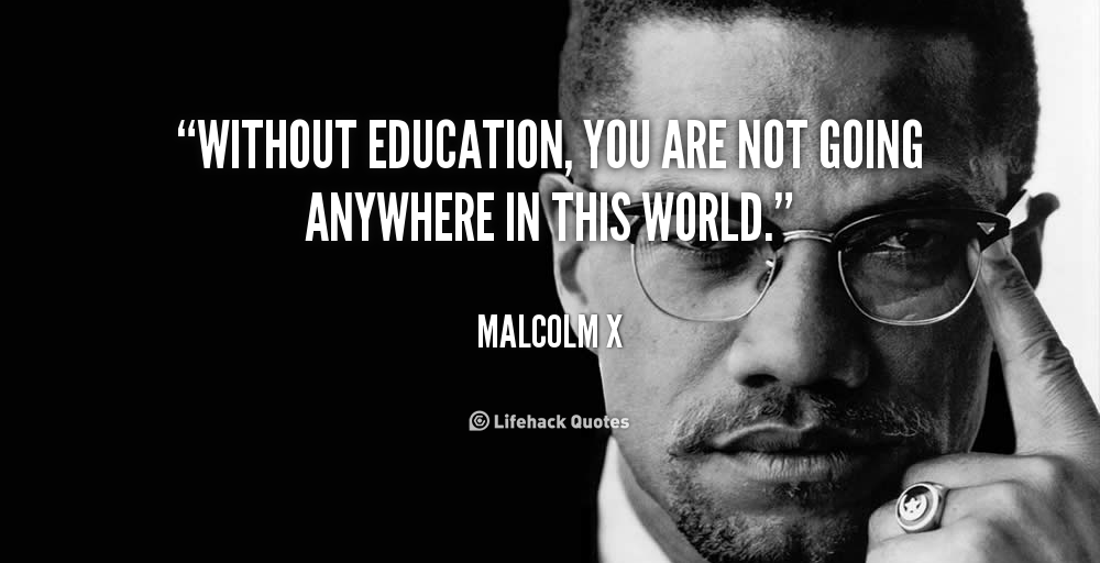 Malcolm X Quotes About Education. QuotesGram
