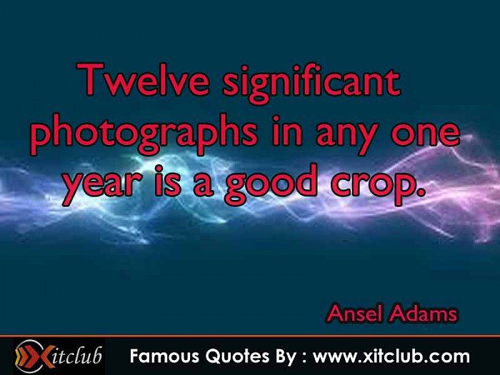 Famous Quotes By Ansel Adams. QuotesGram