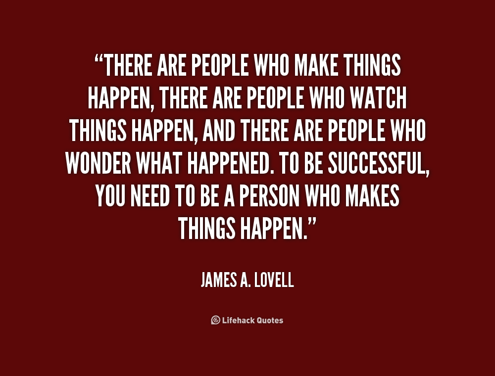 Quotes about making things happen quotesgram