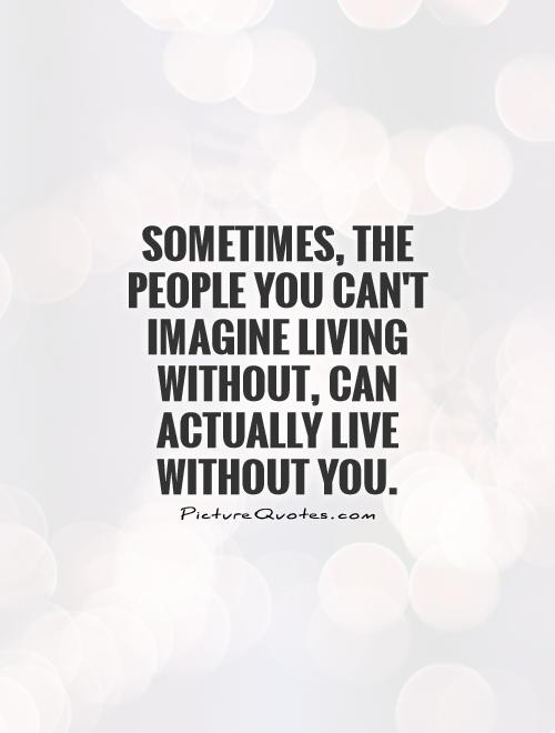 I Cant Live Without You Quotes. QuotesGram