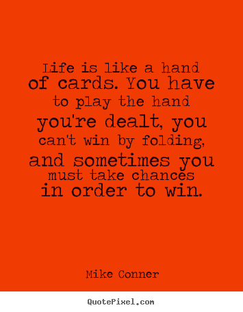 Quotes About You Cards Are Dealt Quotesgram