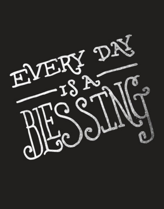 Everyday Is A Blessing Quotes. QuotesGram