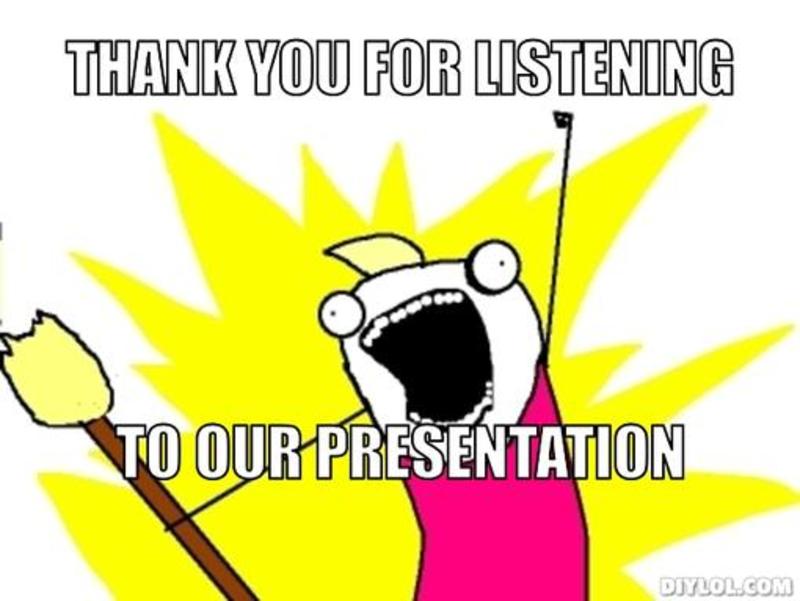 Thank You For Listening To Our Presentation Funny