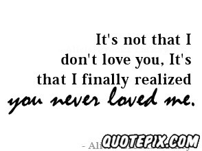 He Never Loved You Quotes He Never Loved Me Quotes. Quotesgram He Never Loved You Quotes He Never Loved Me Quotes. Quotesgram