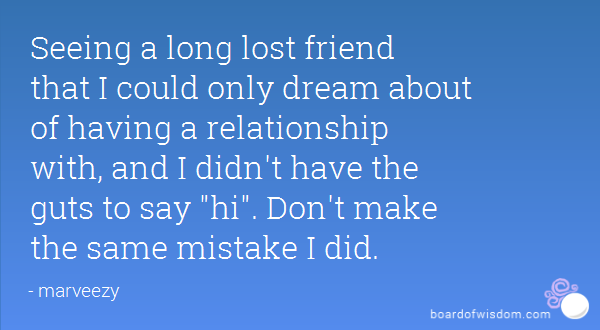 Long Lost Friend Quotes. QuotesGram