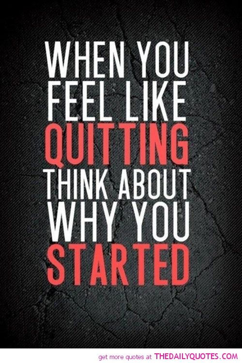 Feel Like Quitting Quotes. QuotesGram