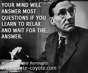 https://cdn.quotesgram.com/img/88/66/671590982-William-Seward-Burroughs-mind-quotes.jpg