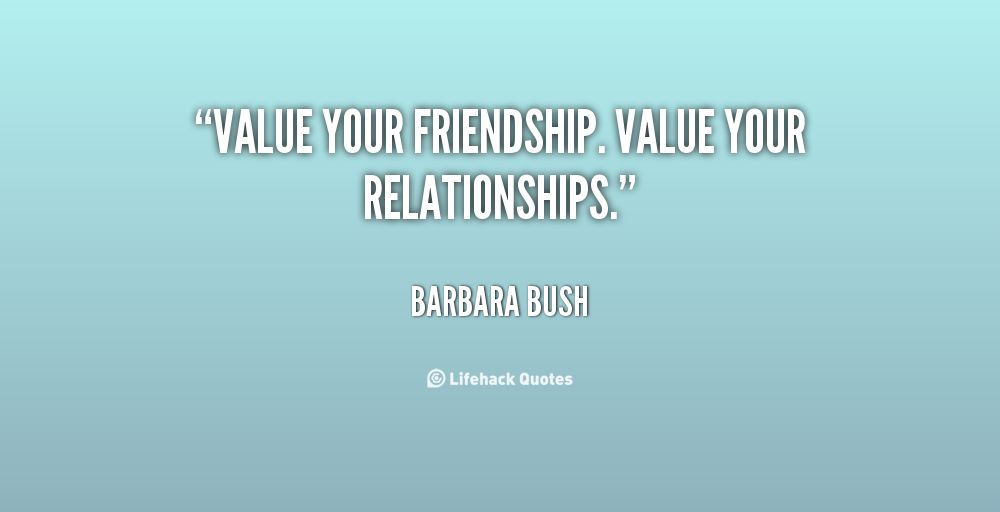 I Value Your Friendship Quotes. QuotesGram