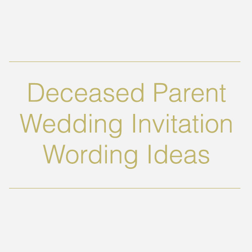 Wedding Invitation Deceased Parent 4