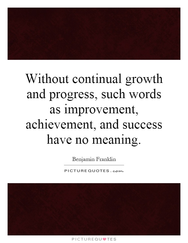Quotes On Progress And Improvement. QuotesGram Quotes On Progress And Improvement. QuotesGram