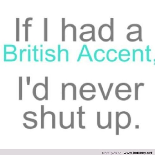 British Accent Funny Quotes. QuotesGram