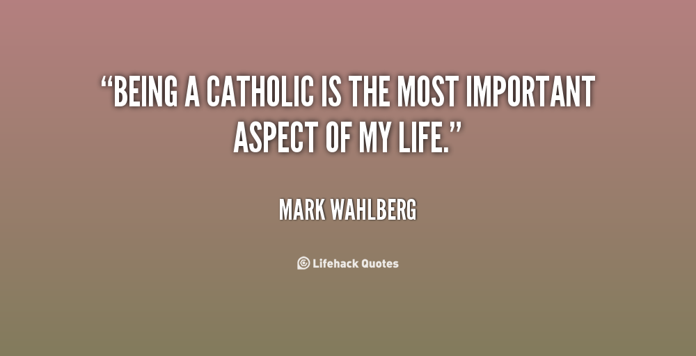 Being Catholic Quotes. QuotesGram