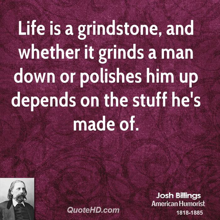 Grindstone Quotes. QuotesGram